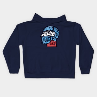 Motivational Chase Your Dream Kids Hoodie